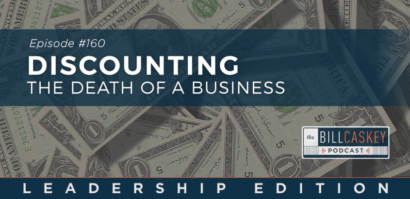 Discounting - Bill Caskey Podcast