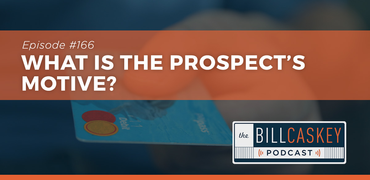 Prospects Motive - Bill Caskey Podcast