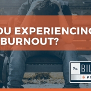 Burnout - Bill Caskey Podcast