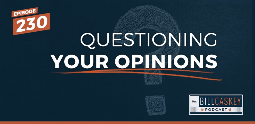 Question Your Opinions
